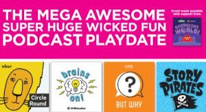 the mega awesome super huge wicked fun podcast playdate photo